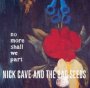 No More Shall We Part - Nick Cave / The Bad Seeds 