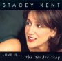 Tender Trap - Stacey Kent
