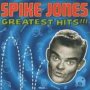 Greatest Hits - Spike Jones