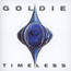 Timeless - Goldie