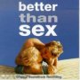 Better Than Sex  OST - V/A
