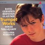 Ravel/Gershwin/Bernstein/+: Trumpet Works - Nakarjak / Wolff / Spco