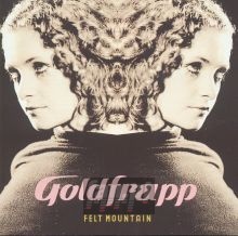 Felt Mountain - Goldfrapp