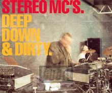 Deep Down & Dirty - Stereo MC'S
