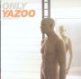 Only Yazoo-Best Of - Yazoo