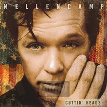 Cuttin' Heads - John Mellencamp