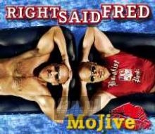 Mojive - Right Said Fred