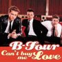 Can't Buy Me Love - B'four