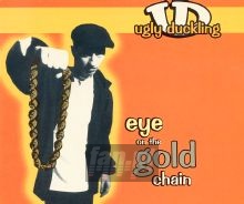 Eye Of The Gold Chain - Ugly Duckling
