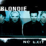 No Exit - Blondie