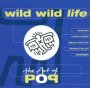 Wild, Wild Life - Art Of Pop   