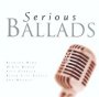 Ballads - Serious   