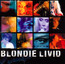 Livid - Live Around The World - Blondie