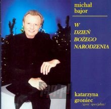 W Dzień Bożego Narodzenia - Michał Bajor / Katarzyna Groniec W Dzień Bożego Narodzenia - Michał Bajor / Katarzyna Groniec