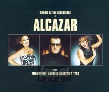 Crying At The Discoteque - Alcazar