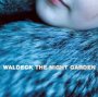 The Night Garden - Waldeck