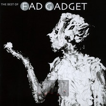 Best Of Fad Gadget - Fad Gadget - bigger Best Of Fad Gadget - Fad Gadget
