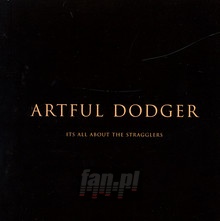 It's All About The Stragglers - Artful Dodger