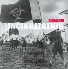 Uncivilization - Biohazard