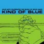 Kind Of Blue - Tribute to Miles Davis