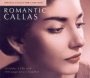 Romantic Callas - Maria Callas