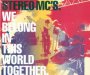 We Belong In This World Together - Stereo MC'S