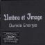 Dunkle Energie - Umbra Et Imago