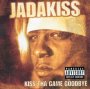 Kiss Tha Game Goodbye - Jadakiss