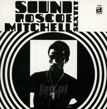 Sound - Roscoe Mitchell - bigger Sound - Roscoe Mitchell