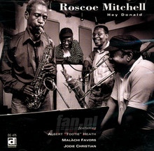 Hey Donald - Roscoe Mitchell - bigger Hey Donald - Roscoe Mitchell