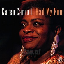 Had My Fun - Karen Carroll