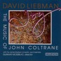 Joy The Music Of Jon Coltrane - David Liebman