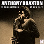 Three Compositions Of New Jazz - Anthony Braxton