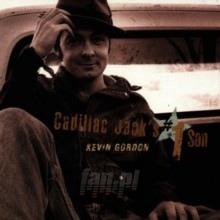 Cadillac Jack's #1 Son - Kevin Gordon Cadillac Jack's #1 Son - Kevin Gordon