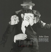 The Bribe - John Zorn