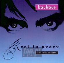 Rest In Peace - Bauhaus
