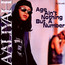 Age Ain't Nothin' But A Number - Aaliyah Age Ain't Nothin' But A Number - Aaliyah