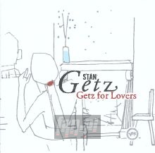Getz For Lovers - Stan Getz