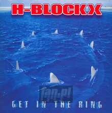 Get In The Ring - H-Blockx