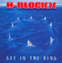 Get In The Ring - H-Blockx