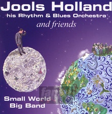 Small World Big Band - Jools Holland & Frie - bigger Small World Big Band - Jools Holland & Frie