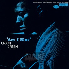Am I Blue - Grant Green
