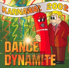 Dance Dynamite Karnawa 2002 - Dance Dynamite   