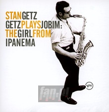 The Girl From Ipanema: [Jobim] - Stan Getz / Joao Gilberto