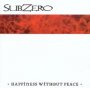 Happiness Without Peace - Subzero