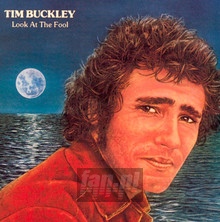 Look At The Fool - Tim Buckley