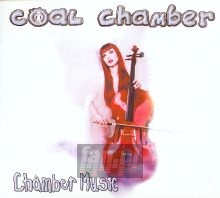 Chamber Music - Coal Chamber