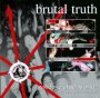 Goodbye Cruel World - Brutal Truth