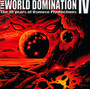 World Domination IV - World Domination