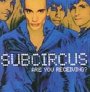 Are You Receiving ? - Subcircus